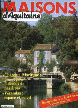 Maisons d'Aquitaine n°27 juillet aout 1984 - En Saintonge le réveil de la belle au bois dormant - sur la Côte d'Aquitaine une maison entre étang et ...