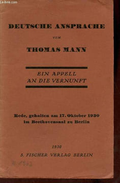 Deutsche Ansprache - Ein Appell an die vernunft - Rede gehalten am 17. oktober 1930 im Beethovensaal zu Berlin.. Mann Thomas