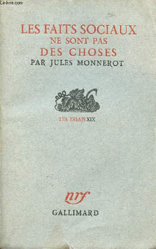 Les faits sociaux ne sont pas des choses - Collection les Essais XIX.. Monnerot Jules