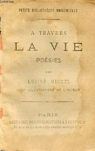 A travers la vie poésies - Collection Petite Bibliothèque Universelle.
