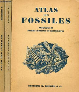 Atlas des fossiles - En 3 tomes - Tomes 1 + 2 + 3 - Tome 1 : Fossiles primaires et triasiques - Tome 2 : Fossiles jurassiques et crétaciques - Tome 3 : Fossiles tertiaires et quaternaires.