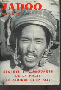 Jadoo secrets et truquages de la magie en Afrique et en Asie.