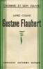 Gustave Flaubert - Envoi de l'auteur - Collection l'homme et son oeuvre.. Colling Alfred