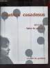 Catalogue d'exposition Béatrice Casadesus 1972-1977 faire le point ... Musée de Poitiers juin - juillet - août 1977.. Collectif