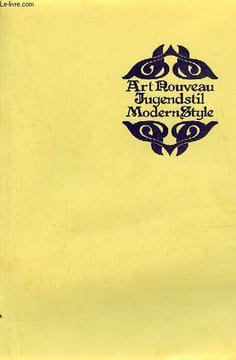 Catalogue d'exposition Art nouveau jugendstil modern style - Exposition du Goethe-Institut zur pflege deutscher sprache und kultur im Ausland e. ...