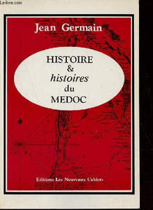 Histoire & histoires du Médoc - Envoi de l'auteur.
