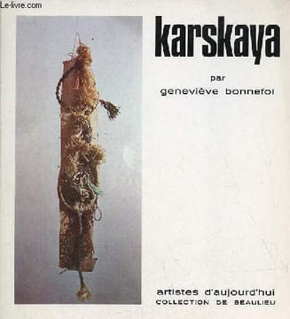 Karskaya - Envoi de l'auteur - Collection artistes d'aujourd'hui collection de beaulieu.. Bonnefoi Geneviève