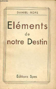 Elements de notre destin - Essai - Envoi de l'auteur - Edition revue et corrigée.. Rops Daniel