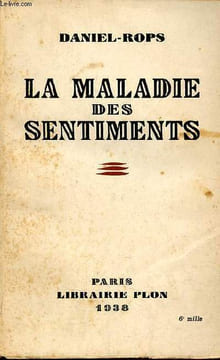 La maladie des sentiments - Envoi de l'auteur.. Rops Daniel