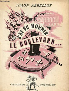 J'ai vu mourir le boulevard ...