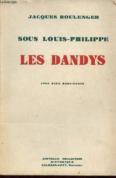 Sous Louis-Philippe les dandys - Collection nouvelle collection historique.. Boulenger Jacques