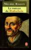 Le roman de Rabelais - Collection le livre de poche n°13965.. Ragon Michel