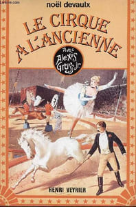 Le cirque à l'ancienne avec Alexis Gruss Jr.