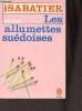 Les allumettes suédoises - Roman - Collection le livre de poche n°5876.. Sabatier Robert