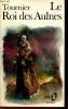 Le Roi des Aulnes - Collection folio n&deg;656.. Tournier Michel