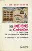 La vie quotidienne des indiens du Canada à l'époque de la colonisation française - Envoi de l'auteur Raymond Douville.. R.Douville & J.-D.Casanova