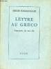 Lettre au greco - Souvenirs de ma vie.. Kazantzaki Nikos