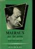 Malraux par lui-même - Collection écrivains de toujours .. Picon Gaëtan