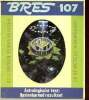 Bres planète n° 107 juli/augustus 1984 - De Zodiac Test Stuart Holroyd - reïncarnatie van de Megalietenbouwers Maarten Beks - wegen en Dwaakwegen naar ...