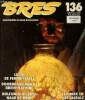 Bres planète n° 136 juni/juli 1989 - Van de redactie de clown is onsterfelijk - Krishnamurti en de vrije bewaken ? over duivelse verzen en de zuiveren ...