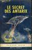 Le secret des antarix - Collection Anticipation n°276.. Randa Peter