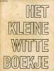 Het kleine witte boekje.. Facius Johannes & Noer Johny & Stage Ove