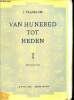 Van hunebed tot heden vaderlandse geschiedenis voor de Christelijke Lagere School - Volume 1 - Zesde druk.. J.Vlasblom