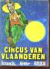 Circus van vlaanderen - Eerst Geloven Dan Zien !. Collectif