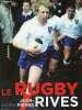 Le Rugby vu par Jean-Pierre Rives - Collection Phare's.. Rives Jean-Pierre