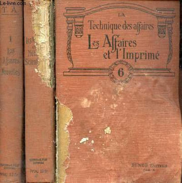 La technique des affaires (méthodes françaises et étrangères - 3 volumes - Tome 1 : Les affaires nouvelles - Tome 2 : Les affaires et la méthode ...