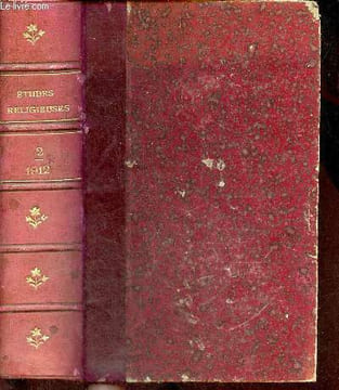 Etudes religieuses - 49e année - Tome 131e de la collection avril-mai-juin 1912 - Tauler le docteur illuminé - une visite aux monastères bouddhiques ...