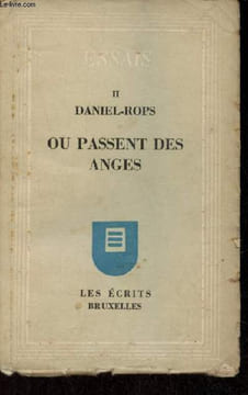 Ou passent les anges - Envoi de l'auteur - Collection essais 2.. Rops Daniel