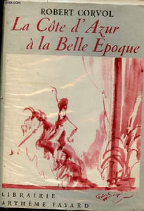 La Côte d'Azur à la belle époque.