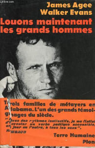 Louons maintenant les grands hommes - Alabama : Trois familles de métayers en 1936 - Collection terre humaine civilisations et sociétés.