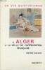 La vie quotidienne à Alger à la veille de l'intervention française.. Boyer Pierre (Dr)