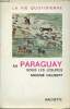 La vie quotidienne au Paraguay sous les jésuites - Envoi de l'auteur.. Haubert Maxime