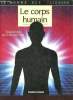 Le corps humain - Collection le monde des sciences.. Dixon Bernard