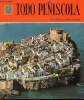 Todo Peniscola - 1a edicion - Coleccion Todo Espana n°18.. Collectif