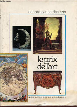 Connaissance des arts - Le prix de l'art guide annuel des ventes publiques.. Collectif
