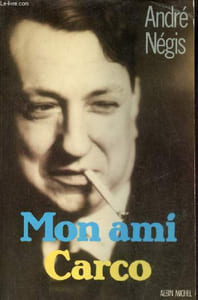 Mon ami Carco.