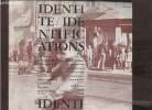 Identité/Identifications -Centre d'arts plastiques contemporains Bordeaux Entrepôt Lainé 20 avril - 5 juin 1976 Théâtre national de Chaillot Paris ...
