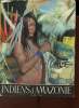 Indiens d'Amazonie - Collection mondes et visages - Envoi de l'auteur.. Mazière Francis