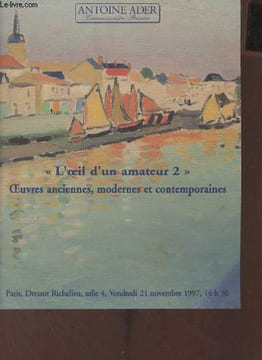 Catalogue de ventes aux enchères - L'oeil d'un amateur 2 - Oeuvres anciennes, modernes et contemporaines - Paris Drouot Richelieu vendredi 21 novembre ...