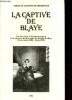 La captive de Blaye - Une évocation de l'emprisonnement de la duchesse de Berry dans la citadelle de Blaye (15 novembre 1832-8 juin 1833).. Cotton de ...