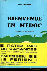 Bienvenue en Médoc - Le guide de la prequ'île - Envoi de l'auteur.