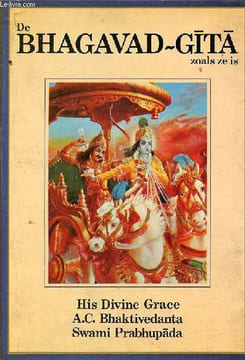 De Bhagavad-Gita zoals ze is - Volledige uitgave oorspronkelijke sansrkit-tekst transkriptie woord voor woord vertaling vloeiende vertaling en ...