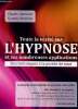 Toute la v&eacute;rit&eacute; sur l'hypnose et ses nombreuses applications des techniques &agrave; la port&eacute;e de tous.. Samson Charly & Brochka Kamina
