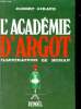 L'acad&eacute;mie d'Argot - Envoi de l'auteur.. Giraud Robert