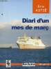 Diari d'un mes de mar&ccedil; - Envoi de l'auteur.. Asti&eacute; Eric
