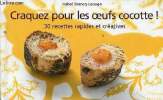 Craquez pour les oeufs cocotte ! 30 recettes rapides et cr&eacute;atives.. Brancq-Lepage Isabel